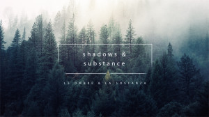 Shadows & Substance LINK
